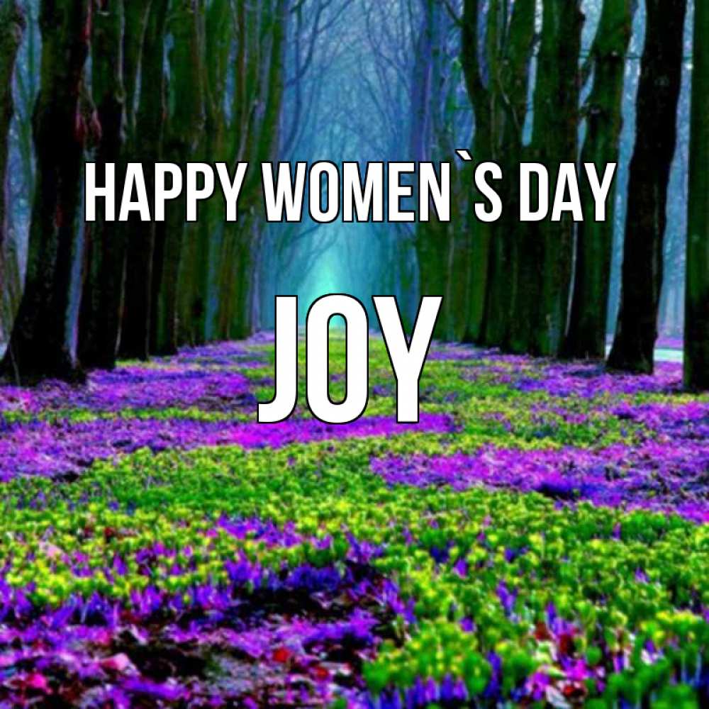 Greetings card с именем, Joy happy women`s day фиолетовые цветы в лесу 1 Greetings with text for free download 